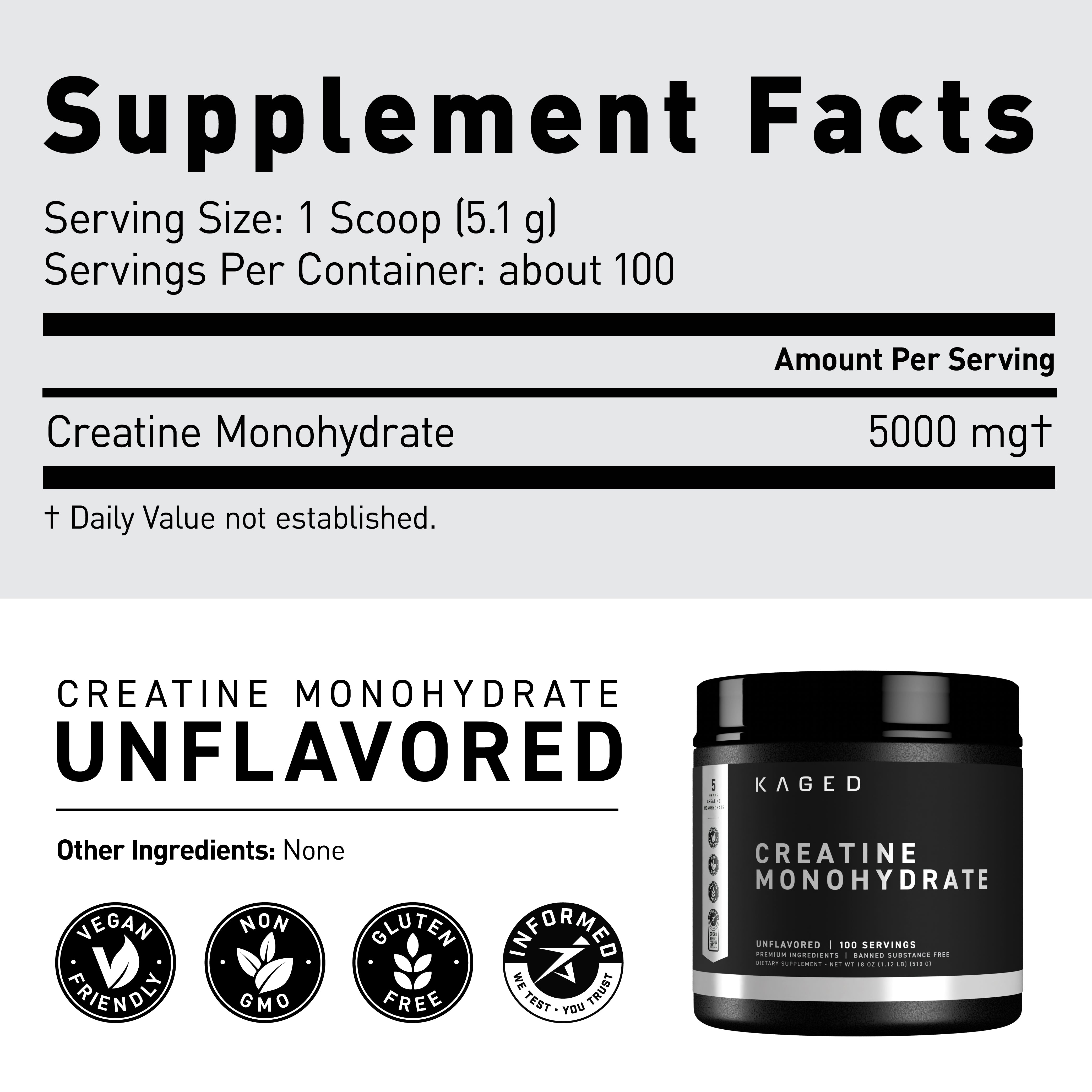 Supplement facts showing Creatine Monohydrate unflavored, 1 scoop (5.1 g), 5000 mg per serving, about 100 servings