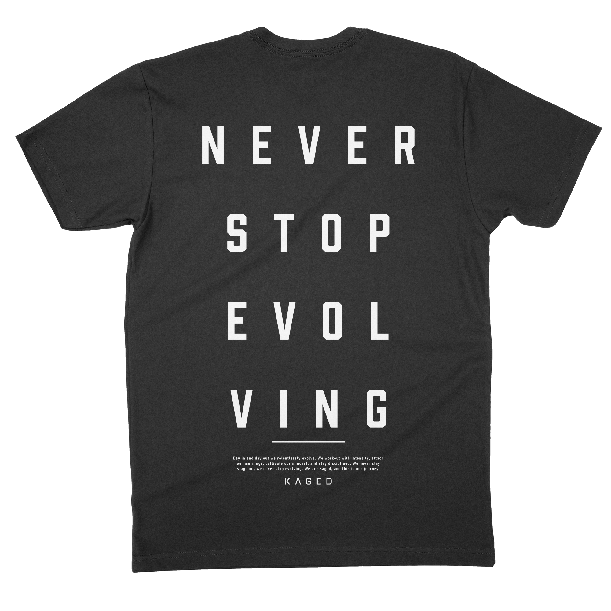 Back view of Never Stop Evolving T-shirt in black showing large white NEVER STOP EVOLVING text with white background #color_black