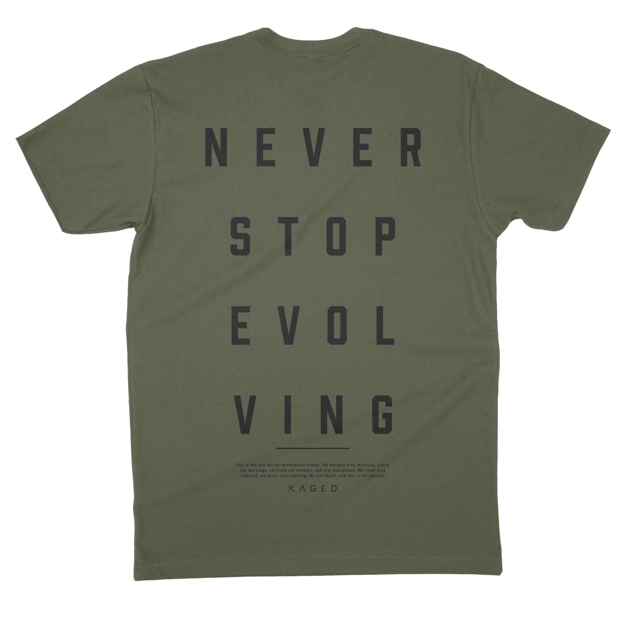 Back view of Never Stop Evolving T-shirt in army green showing large vertical 'NEVER STOP EVOLVING' text #color_army green