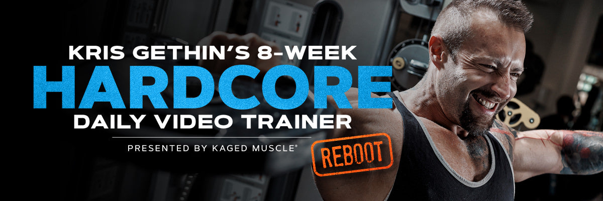 Man lifting weights in a gym with overlaid headline Kris Gethin's 8-week HARDCORE Daily Video Trainer and REBOOT stamp